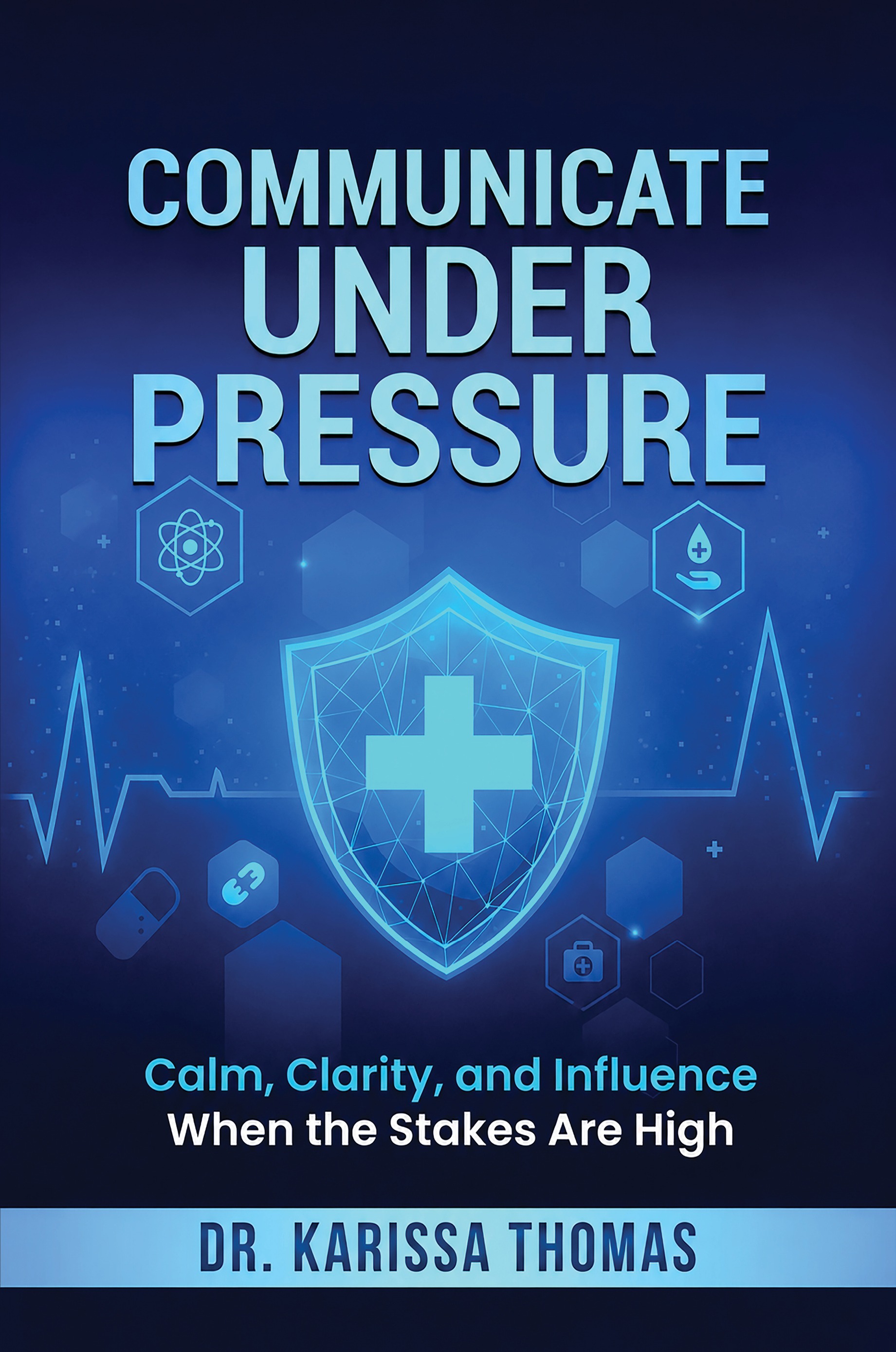Communicate Under Pressure